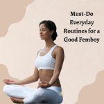 Must-Do Everyday Routines for a Good Femboy