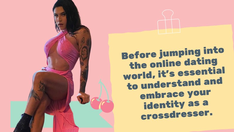 It's essential to be honest about your identity as a crossdresser on your dating profile. 