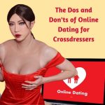 The Dos and Don’ts of Online Dating for Crossdressers