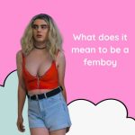 What Does It Mean to Be a Femboy: Exploring the Essence