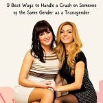 9 Best Ways to Handle a Crush on Someone of the Same Gender as a Transgender