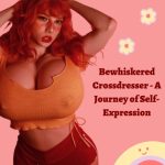 Bewhiskered Crossdresser: A Journey of Self-Expression