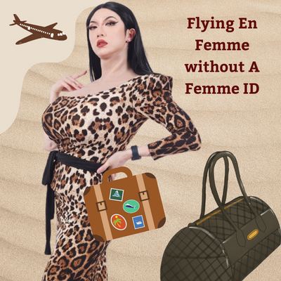 Flying En Femme without A Femme ID: Crossdressers Air Travel Guide