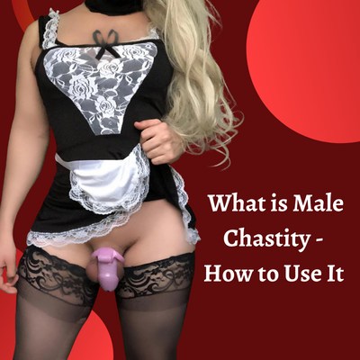 What is Male Chastity? How to Use It?