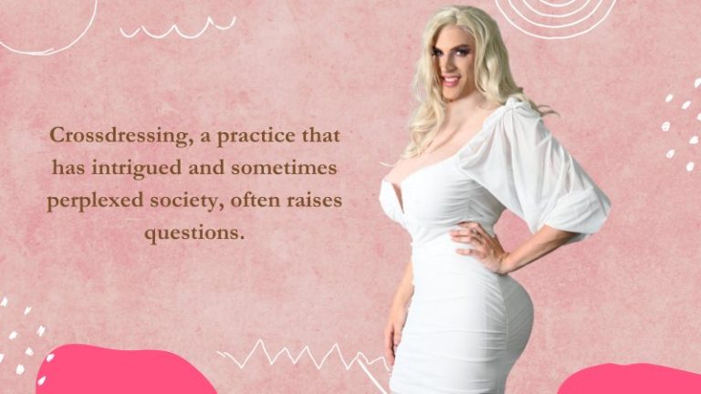 The Truth Behind Crossdressers and Their Sexual Orientation