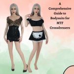 A Comprehensive Guide to Bodysuits for MTF Crossdressers