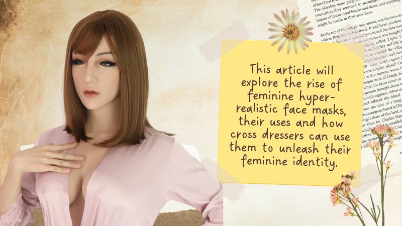 Realistic Feminine Masks for Crossdressers