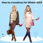 How to Crossdress for Winter 2023