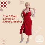 The 3 Main Levels of Cross-Dressing: The MtF Transformation Tips