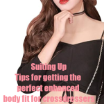 Suiting Up- Tips for getting the perfect enhanced body fit for crossdressers