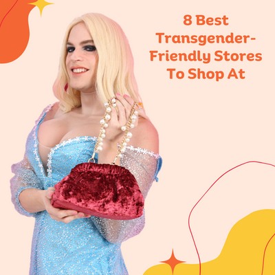 8 Best Transgender-Friendly Stores To Shop At