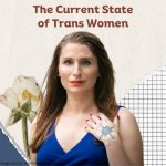 The Current State of Trans Women in the LGBTQ Community