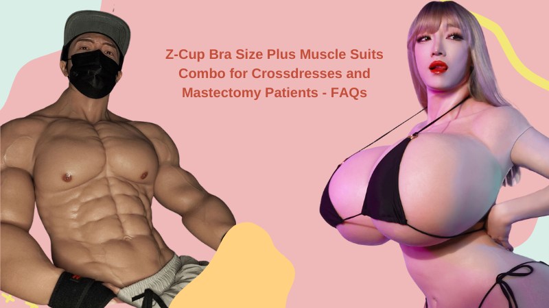 Z-Cup Bra Size Plus Muscle Suits Combo for Crossdresses and Mastectomy Patients