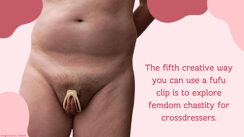 Uses-of-Fufu-Clips-for-MTF-Crossdressers.