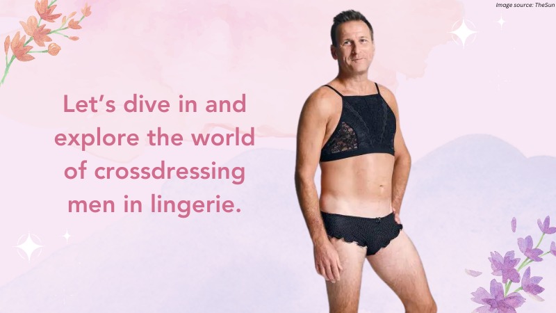 Crossdressing Men in Lingerie