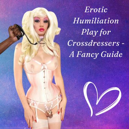 12 Ways to Achieve Erotic Humiliation Play