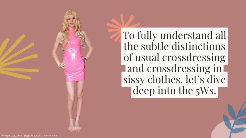 Crossdressing in Sissy Clothes According to the 5Ws