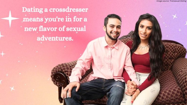 Why Date a Crossdresser: The 8 Most Compelling Reasons to Open Your Heart