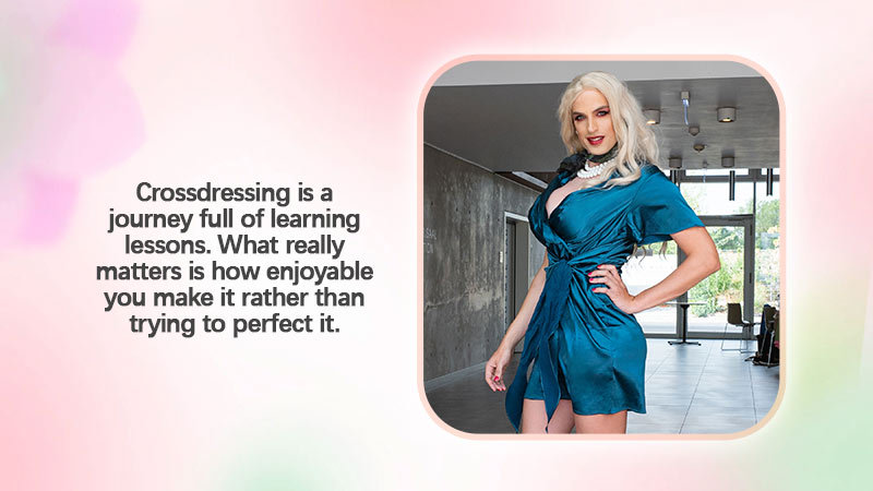 Discovering the Joy in Crossdressing: Tips to Make It Fun and Fulfilling