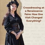 Crossdressing at a Renaissance Faire: How One Visit Changed Everything?